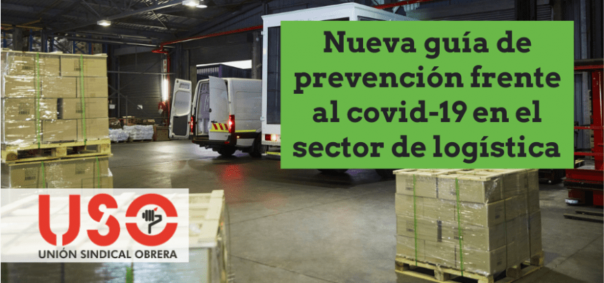 Logística: nueva guía de medidas de prevención frente al coronavirus en el trabajo