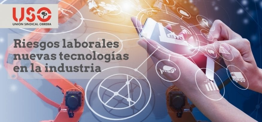 Nuevos riesgos laborales ante las nuevas tecnologías en la industria