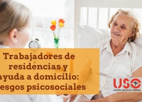Riesgos psicosociales para trabajadores de residencias y de ayuda a domicilio