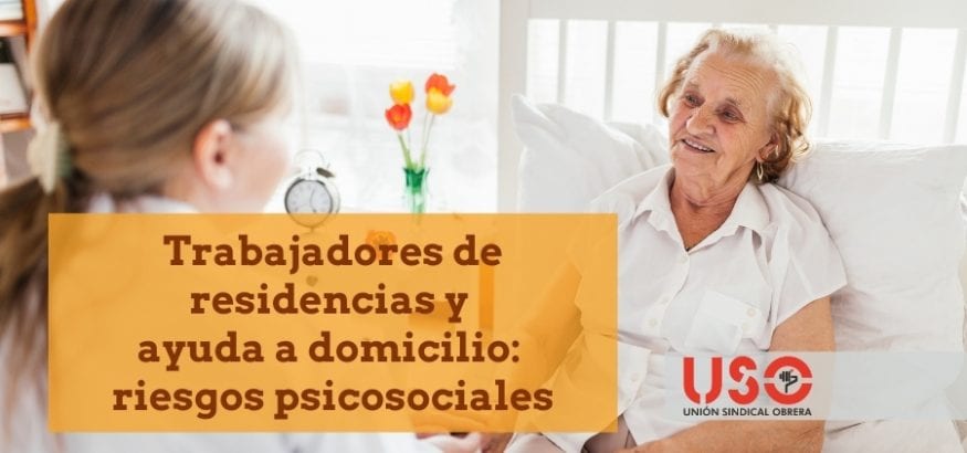 Riesgos psicosociales para trabajadores de residencias y de ayuda a domicilio