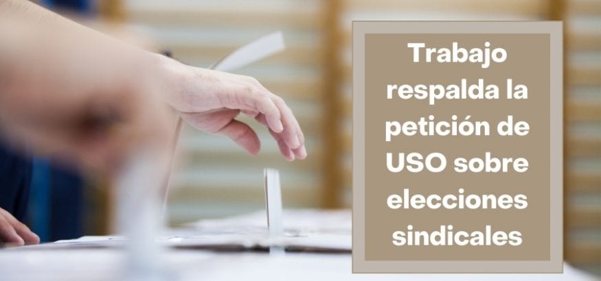 Trabajo respalda la petición de USO sobre elecciones sindicales digitales