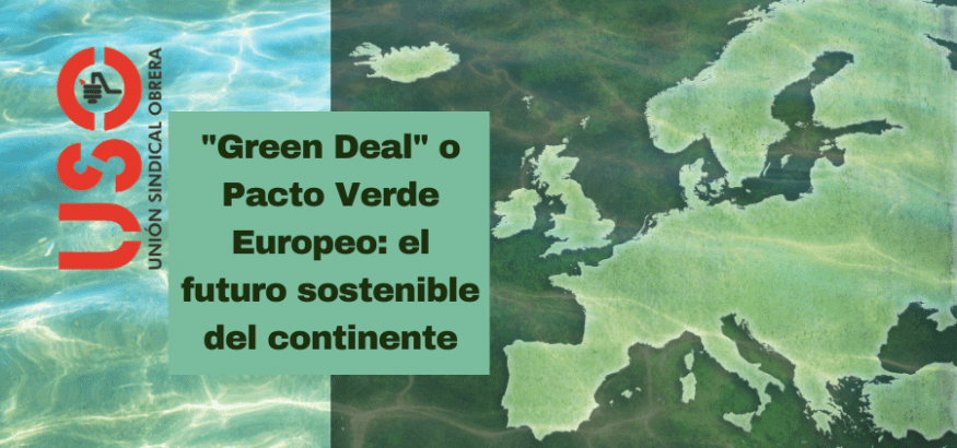 El "Green Deal" o Pacto Verde Europeo: qué es y cuáles son sus objetivos