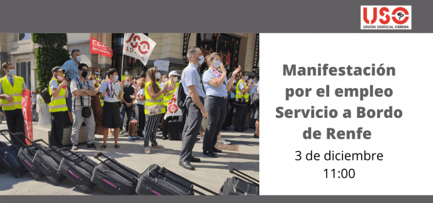 Los trabajadores del Servicio a Bordo de Renfe salen de nuevo a la calle. Sindicato USO