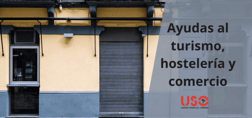 Nuevas ayudas al turismo, hostelería y comercio por covid