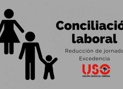 Conciliación laboral: reducción de jornada y excedencia
