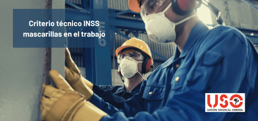 Criterio técnico del INSS sobre el uso de mascarillas en el trabajo. Sindicato USO