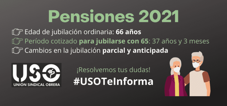 Pensiones: edad de jubilación, anticipada y otros cambios en 2021