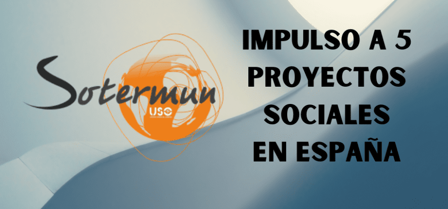 Sotermun impulsa 5 nuevos proyectos sociales en España