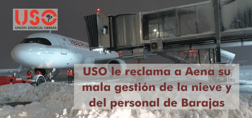 USO reclama a Aena la gestión de la nieve de Barajas y su nefasta política de personal