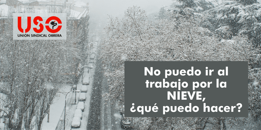 ¿Qué pasa si no puedo ir a trabajar por la nieve? ¿Necesito un justificante?