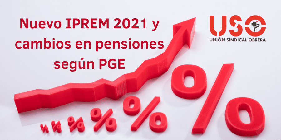 Nuevo Iprem Para 21 Y Otros Cambios En Las Pensiones Segun Pge Sindicato Uso Nuevo Iprem Para 21 Y Otros Cambios En Las Pensiones Segun Pge Sindicato Uso