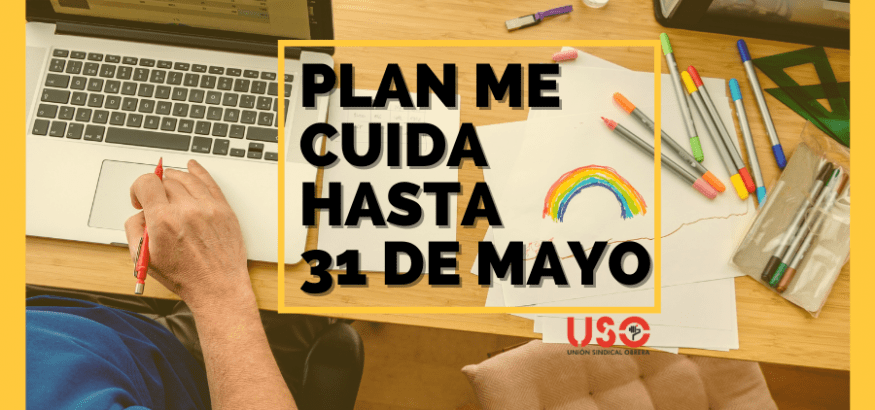 Plan Me Cuida: prórroga hasta el 31 de mayo