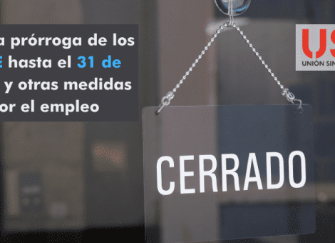 Prórroga de los ERTE hasta mayo y otras medidas sociales en defensa del empleo