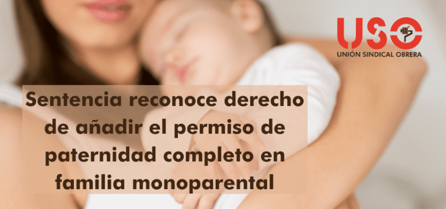 Sentencia reconoce derecho de sumar permiso de paternidad completo en familia monoparental