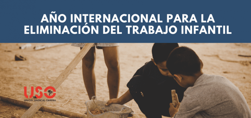 2021. Año Internacional para la Eliminación del Trabajo Infantil. Sindicato USO