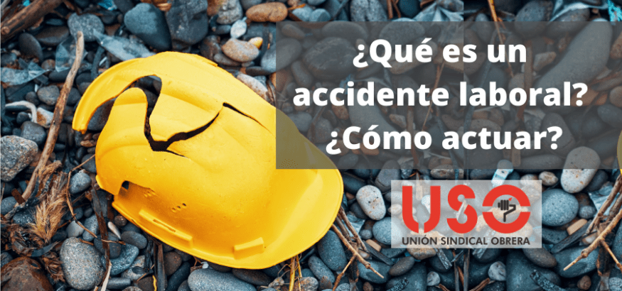 Accidente laboral. ¿Qué es? ¿Cómo debes actuar?