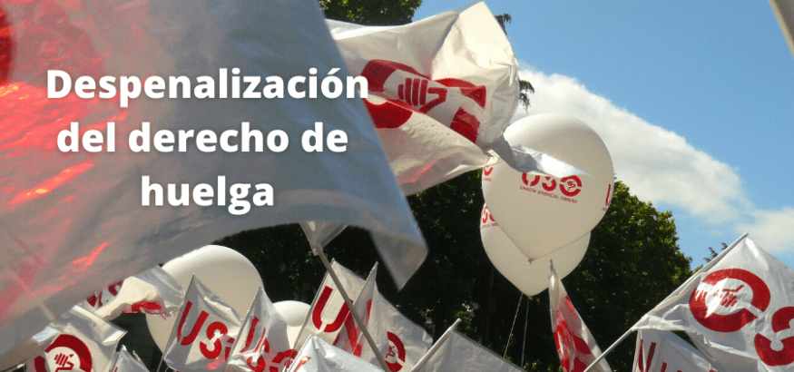 Avanza la despenalización del derecho de huelga. Sindicato USO