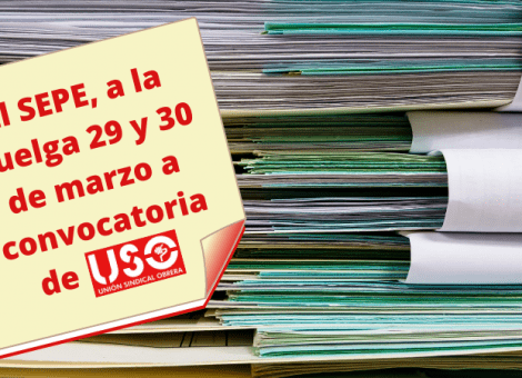 USO registra dos jornadas de huelga en el SEPE para los días 29 y 30 de marzo