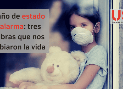 Un año de estado de alarma: tres palabras que nos cambiaron la vida