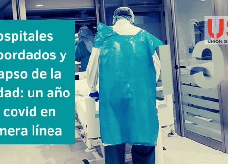 Hospitales desbordados y colapso de la sanidad: un año de covid en primera línea