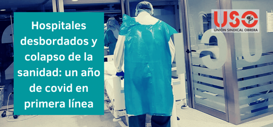 Hospitales desbordados y colapso de la sanidad: un año de covid en primera línea