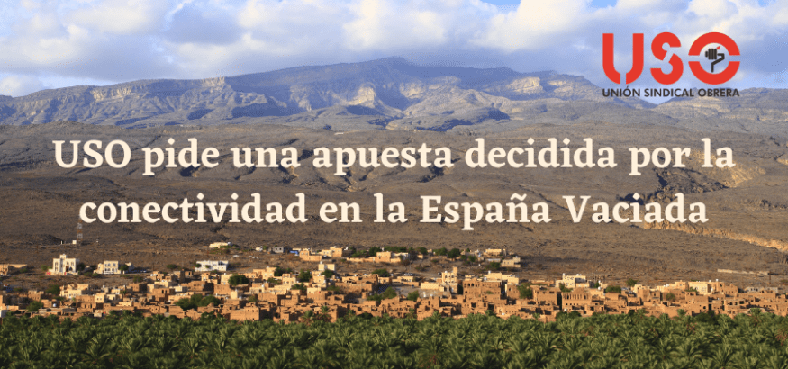 USO pide una apuesta decidida por la conectividad de la España Vaciada