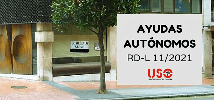 Sindicato USO. Ayudas especiales a autónomos en el RD-L 11/2021