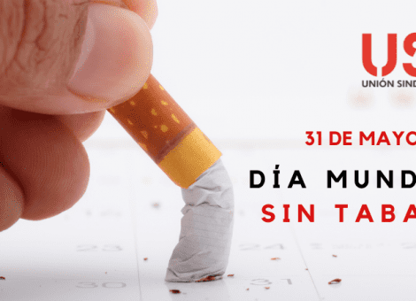 Día Mundial sin tabaco. Combatir su consumo por la salud propia y ajena