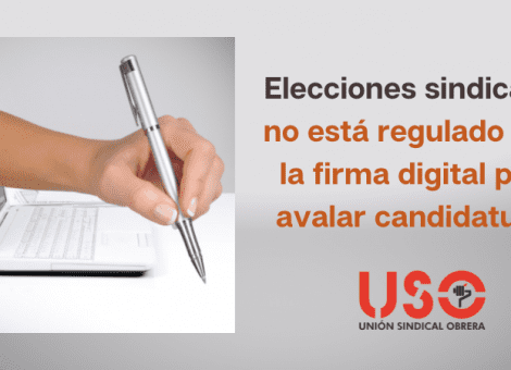 Elecciones sindicales: la firma digital para avalar candidaturas no está regulada