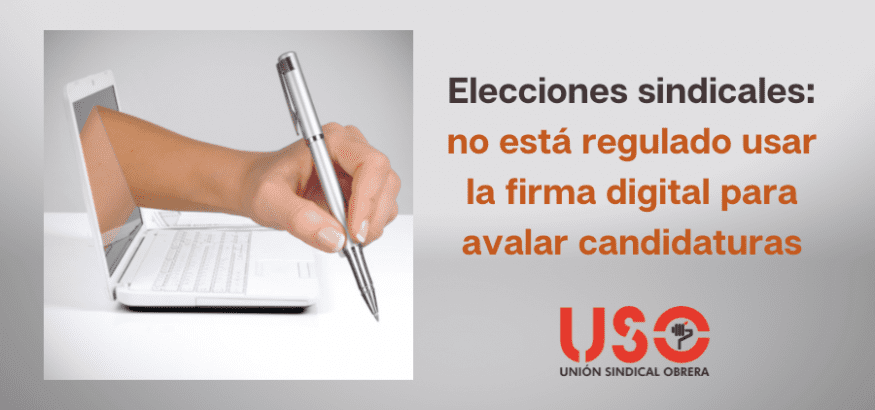 Elecciones sindicales: la firma digital para avalar candidaturas no está regulada