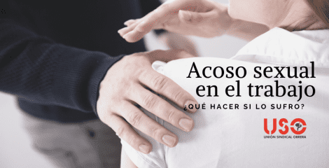 Acoso sexual. ¿Qué hacer si sufro este tipo de violencia en el trabajo?