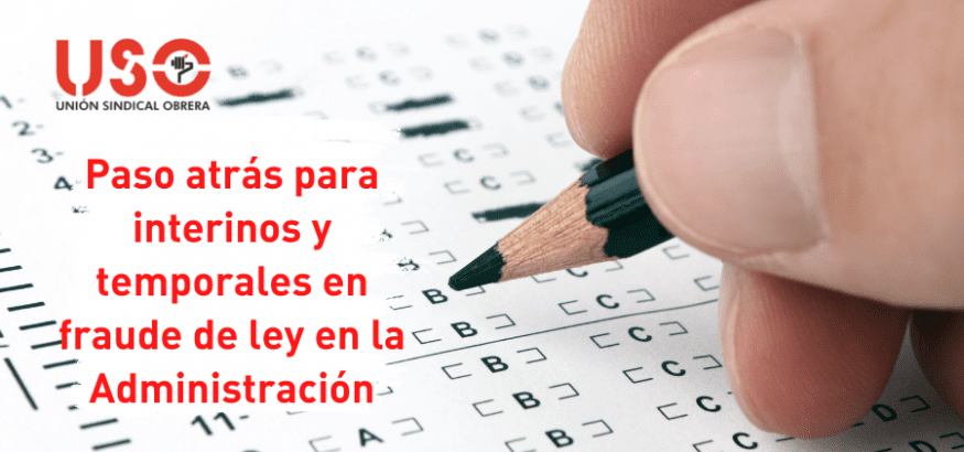 Un paso atrás para interinos y temporales en fraude de ley en la Administración