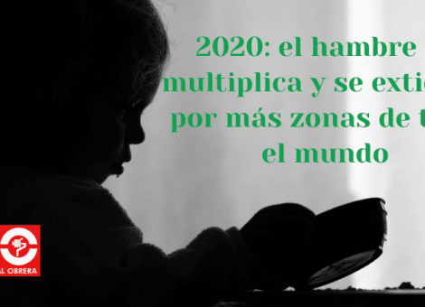 2020: el hambre se multiplica y se extiende por más zonas del mundo
