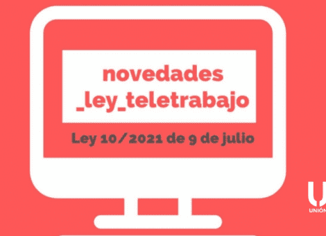 Novedades de la Ley 10/2021, de 9 de julio, de trabajo a distancia