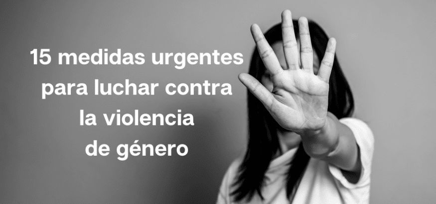 Medidas urgentes para luchar contra la violencia de género