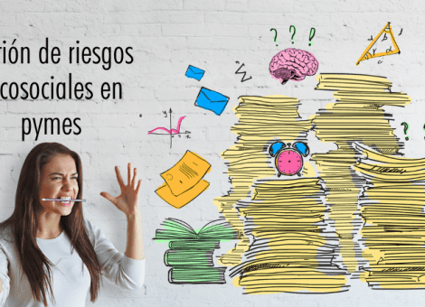 ¿Cómo evaluar los riesgos psicosociales en las pymes?
