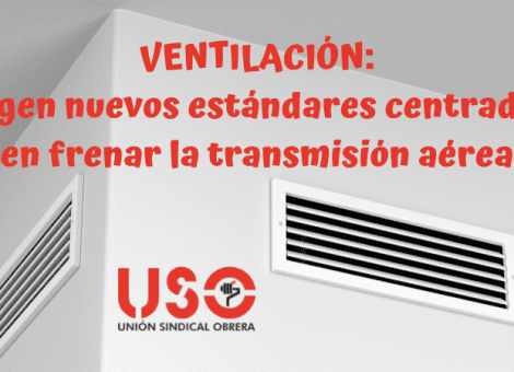 USO pide nuevos estándares de ventilación para frenar la transmisión aérea