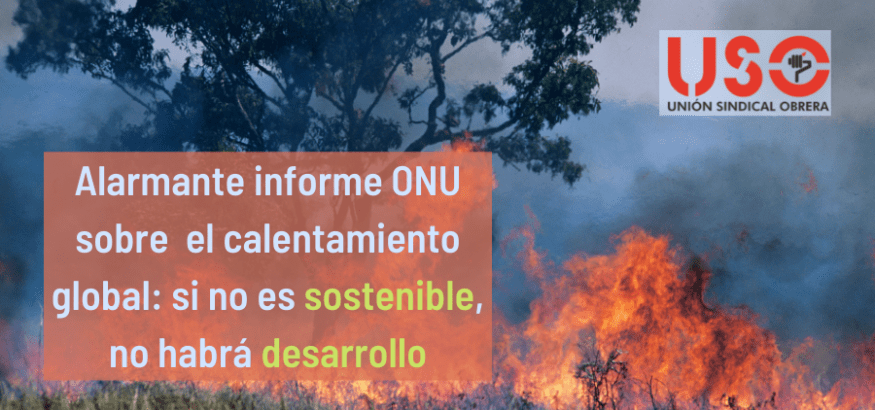 Informe cambio climático ONU: si no es sostenible, no habrá desarrollo