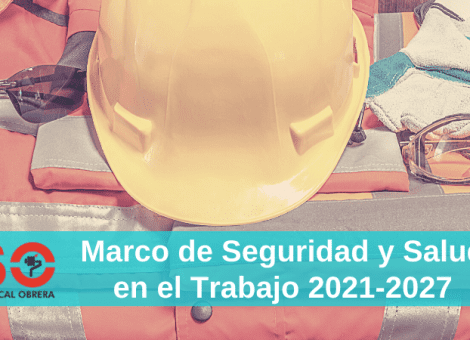 ¿Qué es el Marco de Seguridad y Salud en el Trabajo 2021-2027?