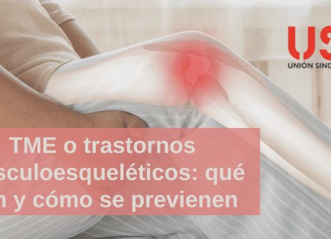 ¿Qué son los TME o trastornos musculoesqueléticos? Resolvemos todas tus dudas