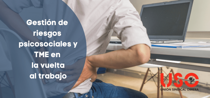 Riesgos psicosociales y TME. ¿Cómo gestionar la vuelta al trabajo tras una IT?