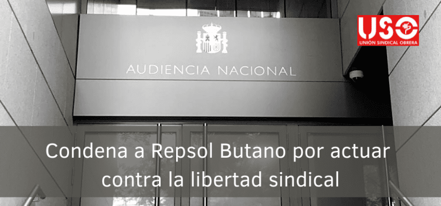 La AN condena a Repsol Butano por actuar contra la libertad sindical