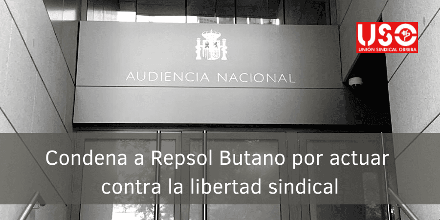 La AN condena a Repsol Butano por actuar contra la libertad sindical