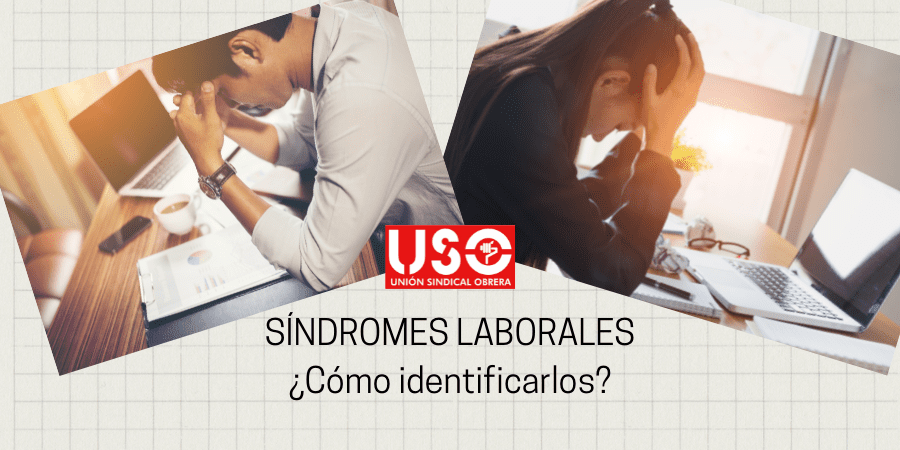 Síndromes laborales: ¿cómo identificarlos?