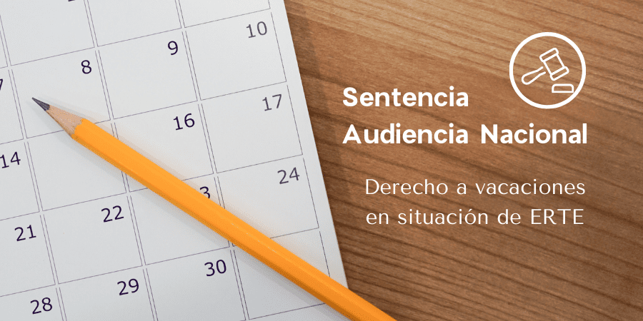 La AN reconoce el derecho a generar vacaciones en situación de ERTE La AN reconoce el derecho a generar vacaciones en situación de ERTE
