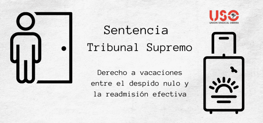 Sentencia: tras despido nulo, hay derecho a recuperar las vacaciones no disfrutadas