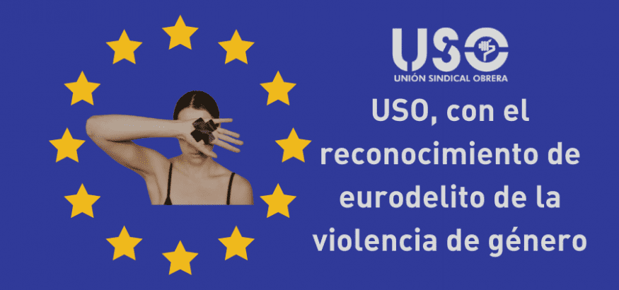 USO aboga por que la violencia de género pase a ser delito transfronterizo en Europa