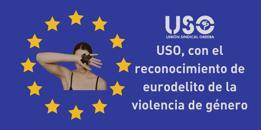 USO aboga por que la violencia de género pase a ser delito transfronterizo en Europa