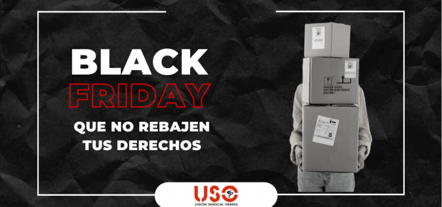 Sindicato USO. Black Friday: no descuides tu salud laboral