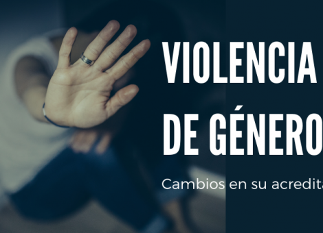 Cambia el procedimiento para acreditar situaciones de violencia de género